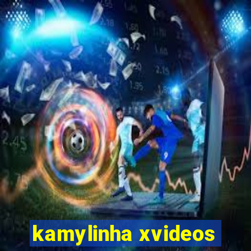 kamylinha xvideos